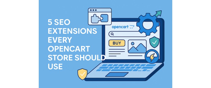 5 SEO Extensions Every OpenCart Store Should Use